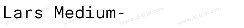 Lars Medium字体转换 Lars Medium字体转换